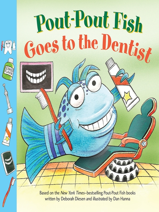 Title details for Pout-Pout Fish: Goes to the Dentist by Deborah Diesen - Available